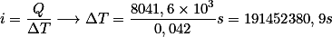 i=\frac{Q}{\Delta T} \longrightarrow \Delta T=\frac{8041,6\times 10^3}{0,042}s=191452380,9s